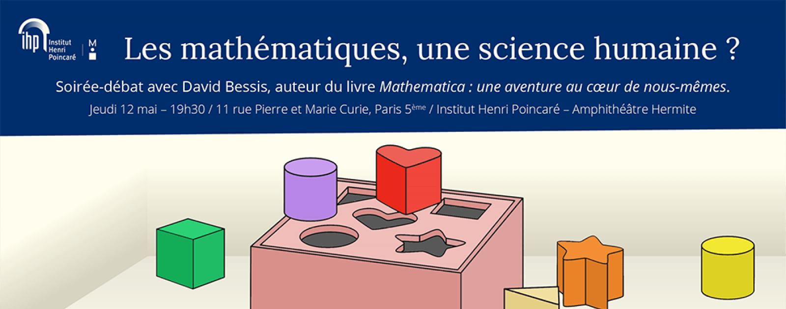 Mathematica Une Aventure Au Coeur De Nous mêmes Soirée-débat : "Les mathématiques, une science humaine ?" | Institut Henri  Poincaré